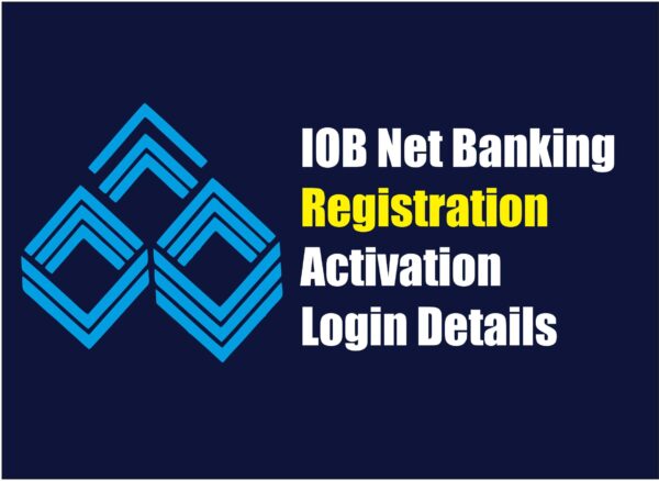 IOB Net Banking Registration and Activation Online