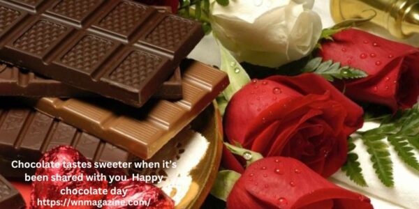 Chocolate tastes sweeter when it’s been shared with you. Happy chocolate day!