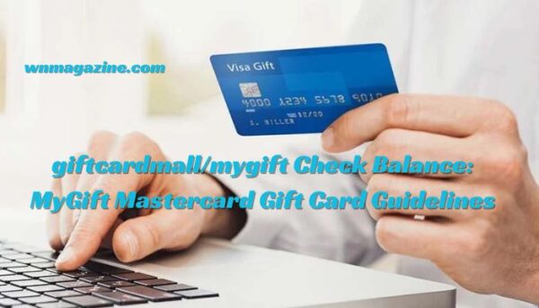 giftcardmall/mygift Check Balance: MyGift Mastercard Gift Card Guidelines