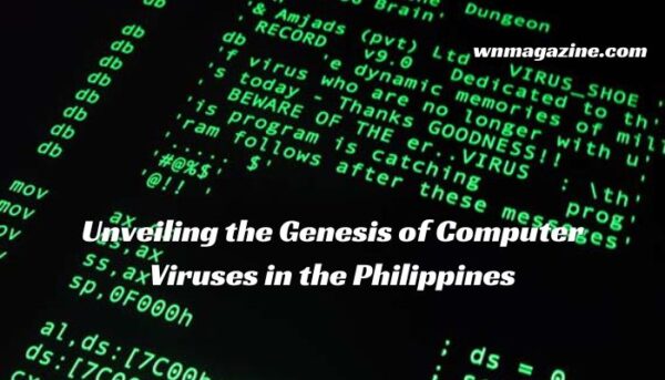 Unveiling the Genesis of Computer Viruses in the Philippines