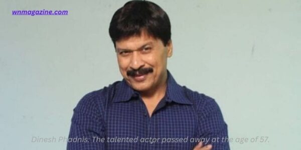 Dinesh Phadnis: The talented actor passed away at the age of 57.