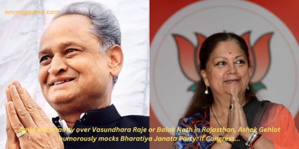 Amid uncertainty over Vasundhara Raje or Balak Nath in Rajasthan, Ashok Gehlot humorously mocks Bharatiya Janata Party: If Congress...