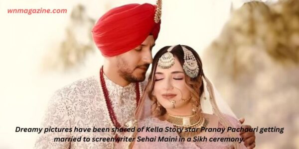 Dreamy pictures have been shared of Kella Story star Pranay Pachauri getting married to screenwriter Sehai Maini in a Sikh ceremony.