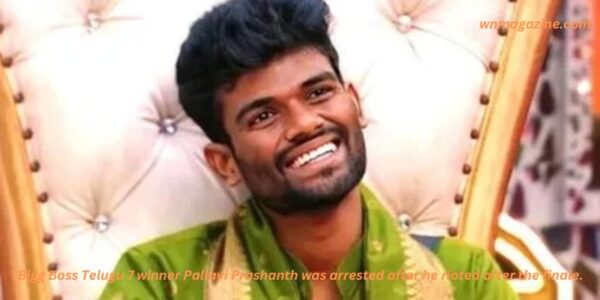 Bigg Boss Telugu 7 winner Pallavi Prashanth was arrested after he rioted after the finale.