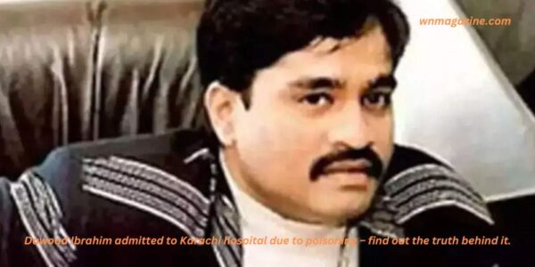 Dawood Ibrahim admitted to Karachi hospital due to poisoning – find out the truth behind it.