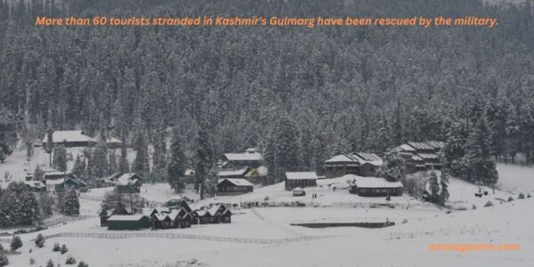 More than 60 tourists stranded in Kashmir's Gulmarg have been rescued by the military.