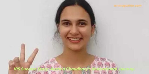 IPS Success Story: Aashna Chaudhary's Motivational Journey.