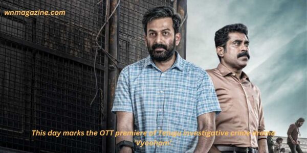 This day marks the OTT premiere of Telugu investigative crime drama 'Vyooham'.