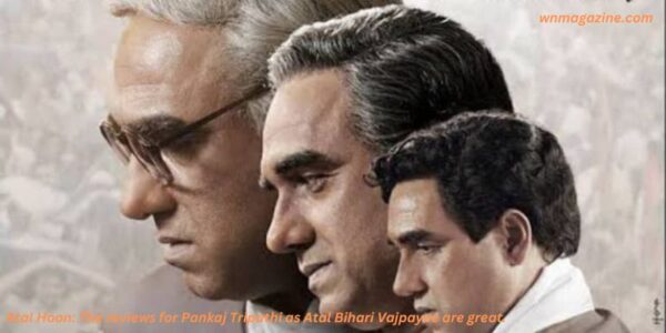 Atal Hoon: The reviews for Pankaj Tripathi as Atal Bihari Vajpayee are great.