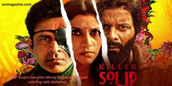 Killer Soup's two-star Manoj Bajpayee enjoyed working with Abhishek.