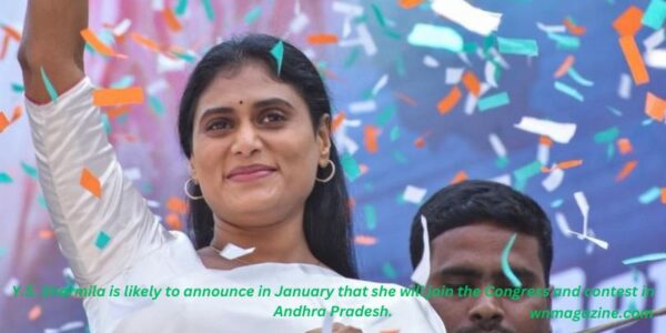 Y.S. Sharmila is likely to announce in January that she will join the Congress and contest in Andhra Pradesh.