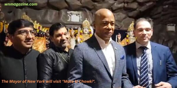 The Mayor of New York will visit "Mata ki Chowki".