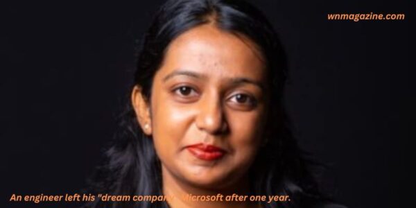 An engineer left his "dream company" Microsoft after one year.