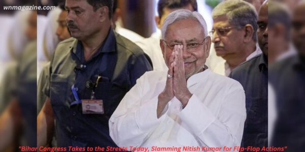 Bihar Congress Takes to the Streets Today, Slamming Nitish Kumar for Flip-Flop Actions