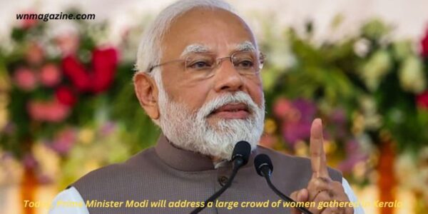 Today, Prime Minister Modi will address a large crowd of women gathered in Kerala.