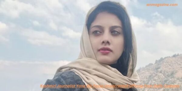 Kashmiri Journalist Yana Mir Faces Unwarranted Offense from Delhi Customs