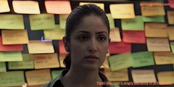 Yami Gautam's angry persona in Article 370.