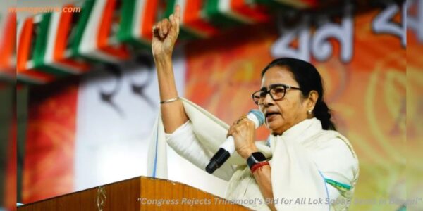 Congress Rejects Trinamool's Bid for All Lok Sabha Seats in Bengal