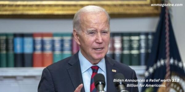 Biden Announces a Relief worth $1.2 Billion for Americans.