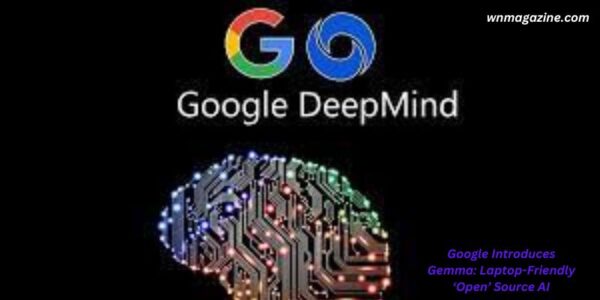 Google Introduces Gemma: Laptop-Friendly ‘Open’ Source AI 