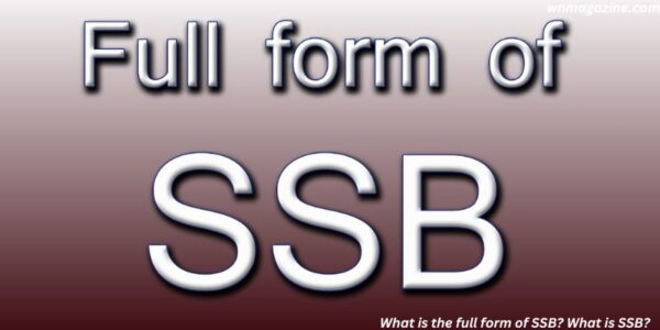 What is the full form of SSB? What is SSB Full Form ?