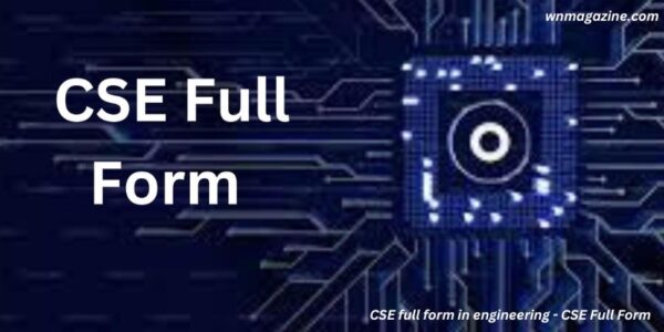 CSE full form in engineering - CSE Full Form