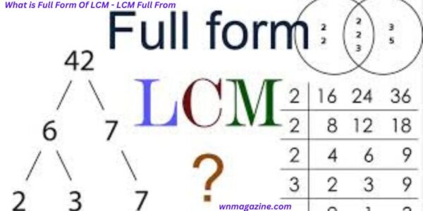 What is Full Form Of LCM - LCM Full From