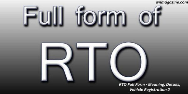 RTO Full Form - Meaning, Details, Vehicle Registration 2