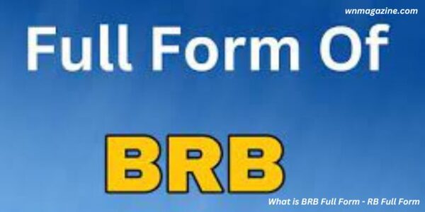 What is BRB Full Form - RB Full Form