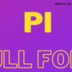 What Is The Full Form Of PI - PI Full Form