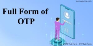 What is OTP Full Form - OTP Full Form