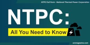 NTPC Full Form - National Thermal Power Corporation