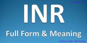 Full Form of INR - INR Full Form