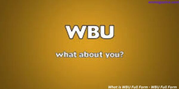 What is WBU Full Form - WBU Full Form