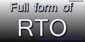 RTO Full Form: Meaning, Details, Vehicle Registration 2